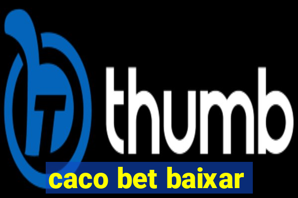 caco bet baixar
